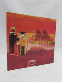 kolektiv, autorů, Aromaterapie, 2008