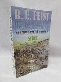 Feist, E. Raymond, Hadí sága 8: Střepy rozbité koruny - Střet, 2010