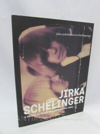 Schelingerová, Poledňáková Jitka0, Jirka Schelinger a všichni mí krásní kluci s dlouhými vlasy, 2008