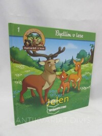kolektiv, autorů, Bydlím v lese 1: Jelen, 2016