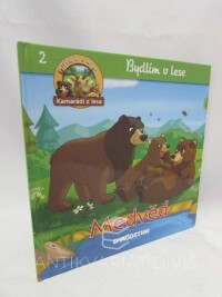 kolektiv, autorů, Bydlím v lese 2: Medvěd, 2016