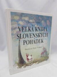 Feldek, L'ubomír, Velká kniha slovenských pohádek, 2004