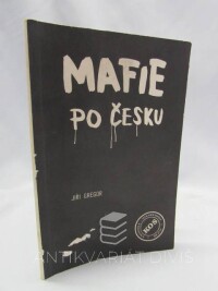 Gregor, Jiří, Mafie po česku, 1990