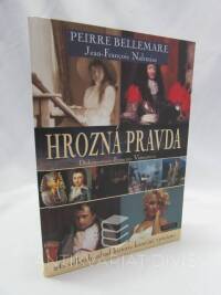 Bellemare, Peirre, Hrozná pravda: 26 velkých záhad historie konečně vyřešeno, 2009