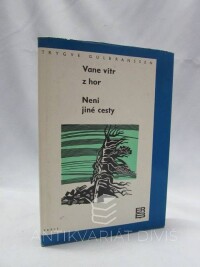 Gulbranssen, Trygve, Vane vítr z hor, Není jiné cesty, 1970
