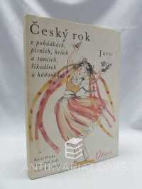Plicka, Karel, Volf, František, Český rok v pohádkách, písních, hrách a tancích, říkadlech a hádankách: Jaro, 1978