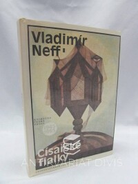 Neff, Vladimír, Císařské fialky, 1986
