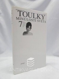 kolektiv, autorů, Toulky minulostí světa 7, 2005