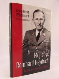 Wiedemann, Hans-Georg, Wiedemann, Andreas, Můj strýc Reinhard Heydrich, 2010