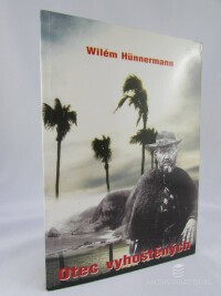 Hünnermann, Wilém, Otec vyhoštěných, 2003