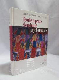 Yalom, Irvin D., Leszcz, Molyn, Teorie a praxe skupinové psychoterapie, 2007