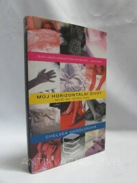 Handlerová, Chelsea, Můj horizontální život, 2010