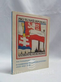 Galandauer, Jan, O samostatný Československý stát 1914-1918, 1992