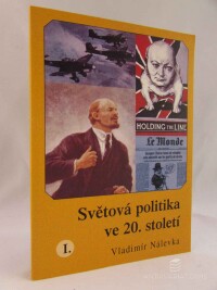 Nálevka, Vladimír, Světová politika ve 20. století I., 2000