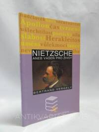 Vergely, Bertrand, Nietzsche aneb vášeň pro život, 2009