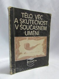 Rezek, Petr, Tělo, věc a skutečnost v současném umění, 1982