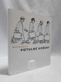 Bondyová, Ruth, Potulné kořeny, 2010