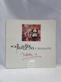 Pondělíček, Ivo, ip, Dubroka, Groteskno v sexualitě i jinde, 1998