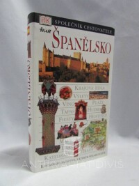 kolektiv, autorů, Španělsko (Ilustrovaný průvodce, se kterým nezabloudíte), 2003