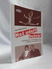 Mihalovičová, Naďa, Než udeřil bulvár aneb Rozhovory s (ne)obyčejnými lidmi a Fejetony o (ne)všedních věcech, 2006