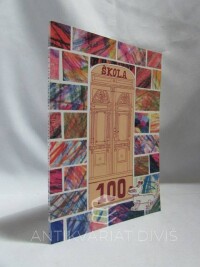 Doubková, Daniela, Hutňanová, Zuzana, Almanach ke 100. výročí založení 1. základní školy v Dobříši 1899-1999, 1999