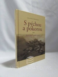 Harnochová, Anna Marie, S pýchou a pokorou aneb Život plný medu a práce, 2014
