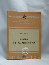 Pachta, Jan, Pravda o T. G. Masarykovi, 1953