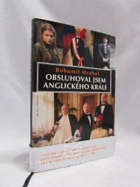 Hrabal, Bohumil, Obsluhoval jsem anglického krále, 2007