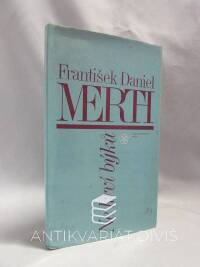 Merth, František Daniel, Ne krví býků, 1992