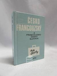 Čapková, Věra, Česko-francouzský a francouzsko-český slovník na cesty, 1981