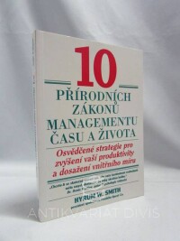 Smith, Hyrum W., 10 přírodních zákonů managementu času a života, 1998