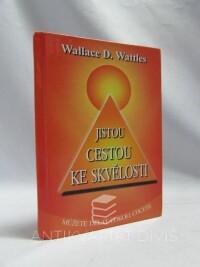 Wattles, Wallace D., Jistou cestou ke skvělosti, 2011