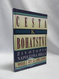 Ritt, Michael J., Landers, Kirk, Cesta k bohatství: Životopis Napoleona Hilla, 1997