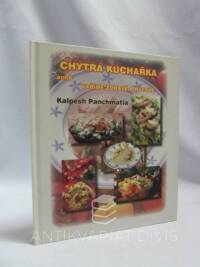 Panchamatia, Kalpesh, Chytrá kuchařka aneb Vaříme zdravě a rychle, 2004