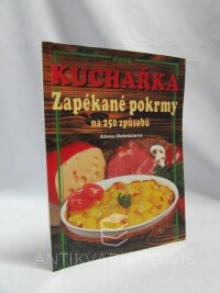 Doležalová, Alena, Kuchařka: Zapékané pokrmy na 250 způsobů, 2005