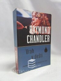 Chandler, Raymond, Vrah v dešti, 2007