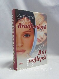 Bradford, Barbara Taylor, Být nejlepší, 2003