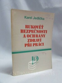 Jedlička, Karel, Rukověť bezpečnosti a ochrany zdraví při práci, 1986
