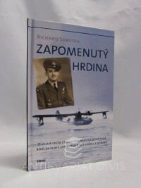Sobotka, Richard, Zapomenutý hrdina, 2010