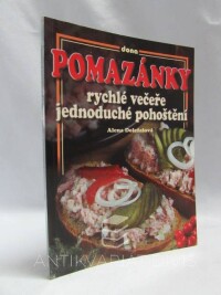 Doležalová, Alena, Pomazánky - rychlé večeře a jednoduché pohoštění, 2011