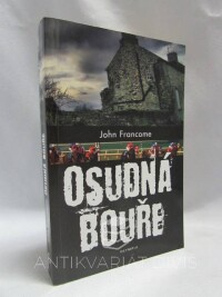 Francis, Dick, Francome, John, Osudná bouře, 2011
