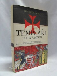 Haag, Michael, Templáři: Fakta a mýtus, 2011