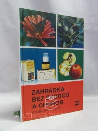 Peleška, Stanislav, Zahrádka bez škůdců a chorob, 1997