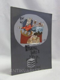 Švihlíková, Leona, Whazza folks? aneb Co je, lidi?, 2009