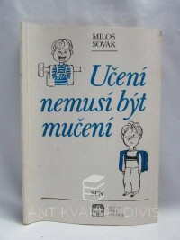 Sovák, Miloš, Učení nemusí být mučení, 1990