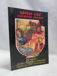 Alenský, Jan, Hříšní lidé království českého 1: Příběhy o úkladech a intrikách, 1995