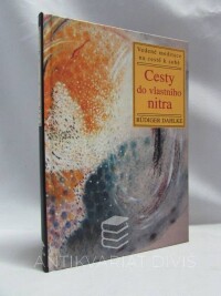 Dahlke, Rüdiger, Cesty do vlastního nitra: Vedené meditace na cestě k sobě, 1997