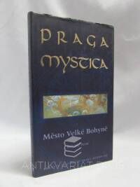 Vurm, Bohumil, Praga Mystica - Město Velké Bohyně, 2007