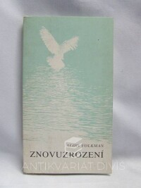 Volkman, Alois, Znovuzrození, 0