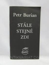 Burian, Petr, Stále stejné zdi, 1995